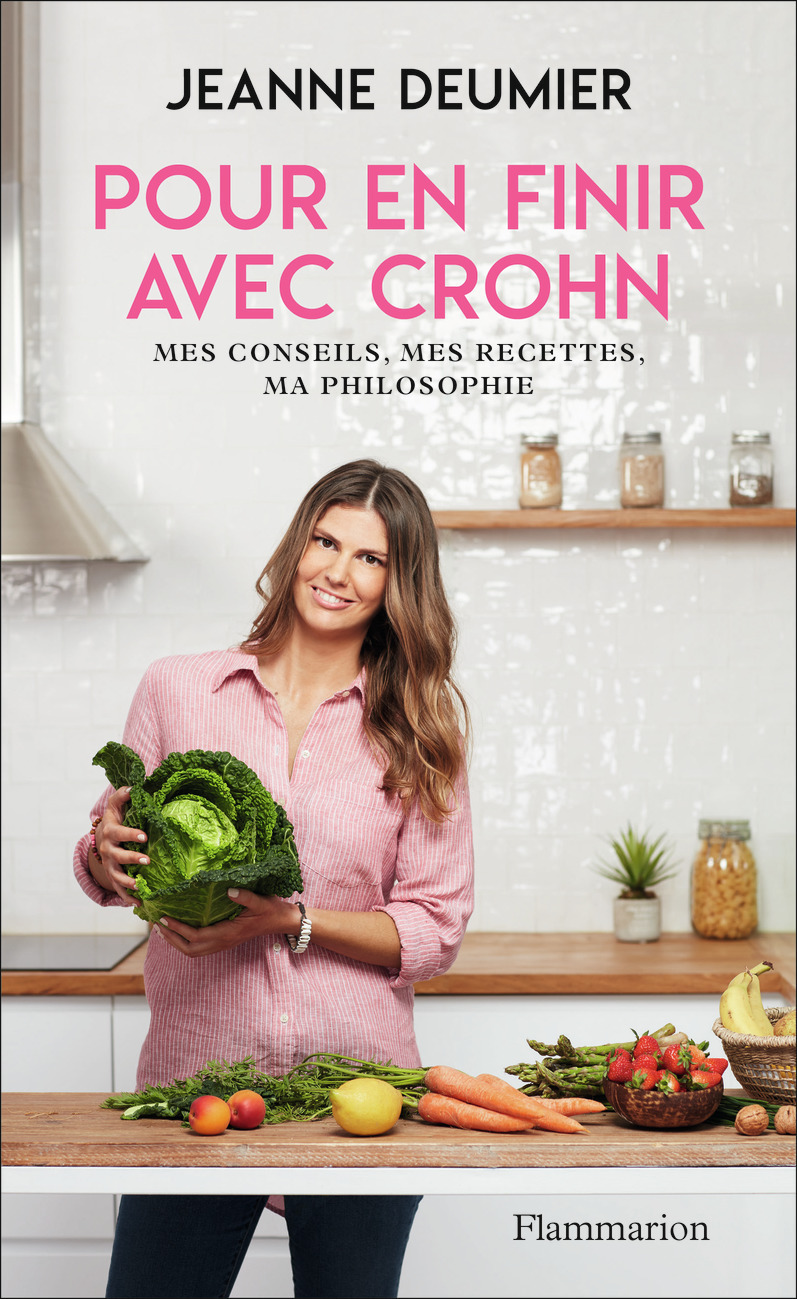 POUR EN FINIR AVEC CROHN - MES CONSEILS, MES RECETTES, MA PHILOSOPHIE