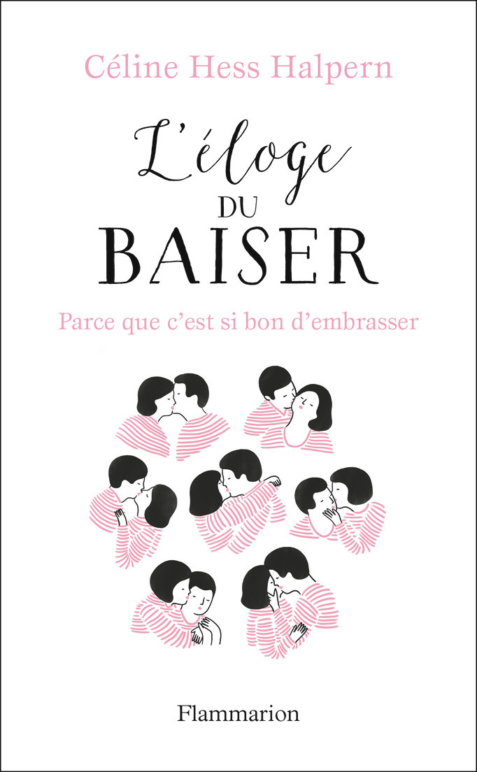 L´ELOGE DU BAISER - PARCE QUE C´EST SI BON D´EMBRASSER