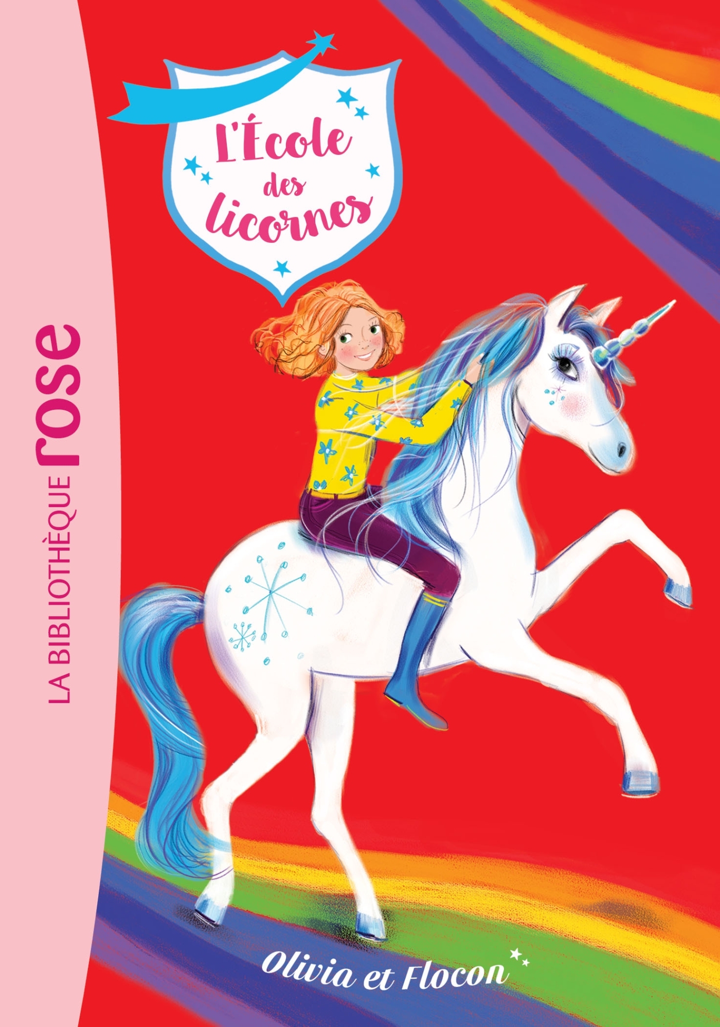L´ECOLE DES LICORNES - T06 - L´ECOLE DES LICORNES 06 - OLIVIA ET FLOCON
