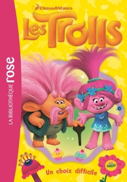 TROLLS 06 - UN CHOIX DIFFICILE