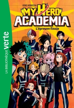 MY HERO ACADEMIA - T04 - MY HERO ACADEMIA 04 - L´EPREUVE FINALE