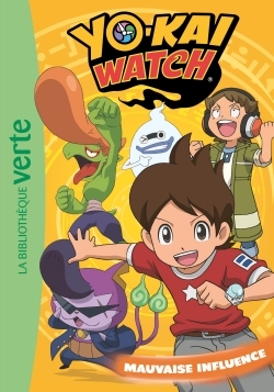 YO-KAI WATCH 04 - MAUVAISE INFLUENCE
