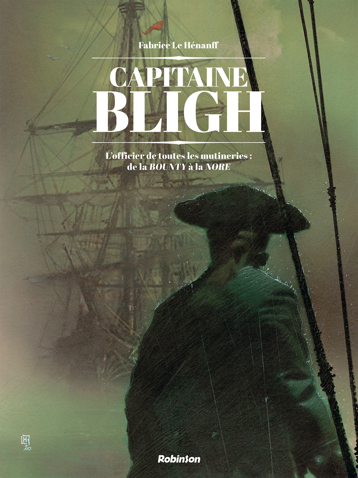 CAPTAIN BLIGH - CAPITAINE BLIGH T1 - L OFFICIER DE TOUTES LES MUTINERIES :