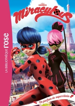 MIRACULOUS 04 - UN PARFUM DE SUPERVILAIN
