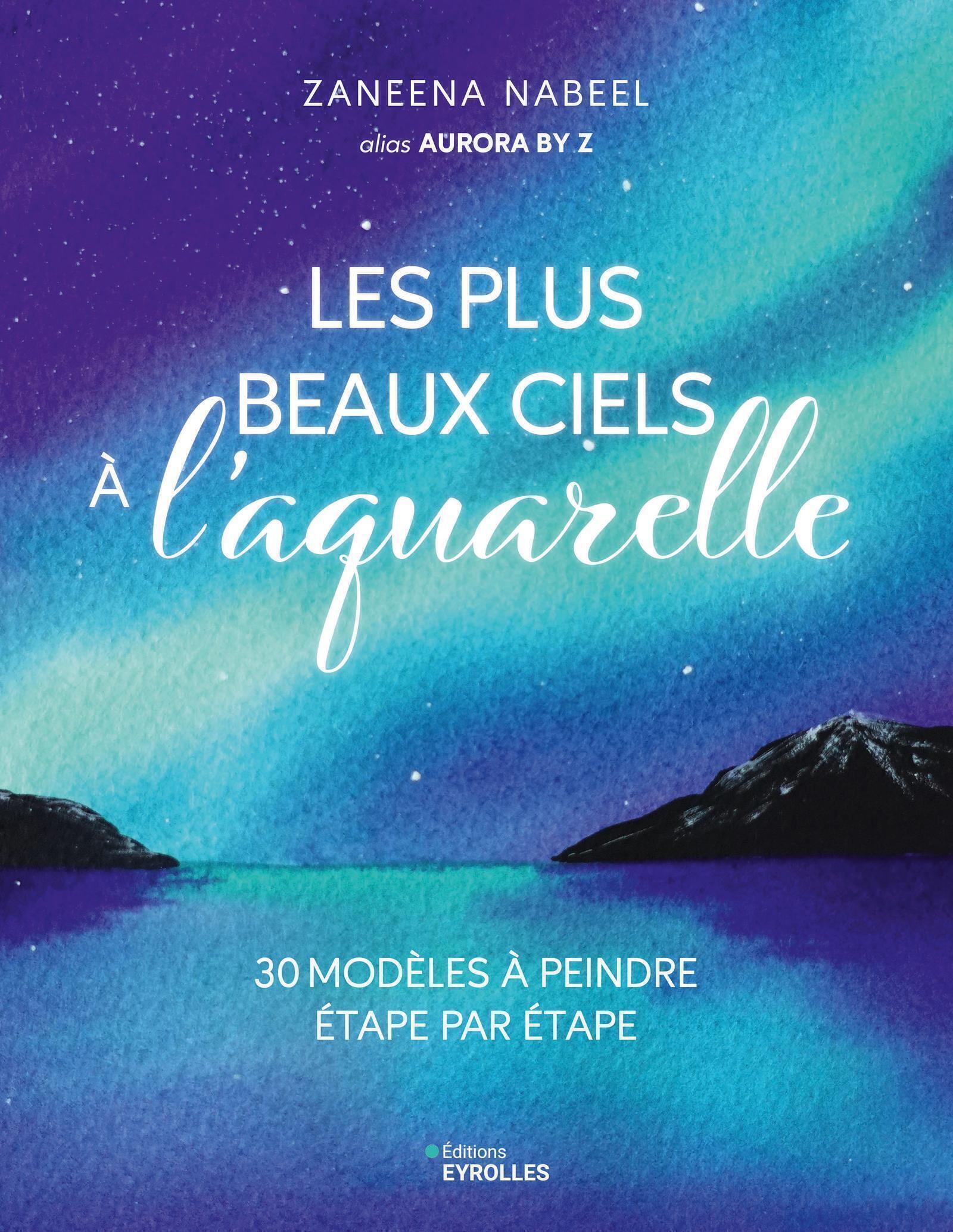 PLUS BEAUX CIELS A L´AQUARELLE - 30 MODELES A PEINDRE ETAPE PAR ETAPE