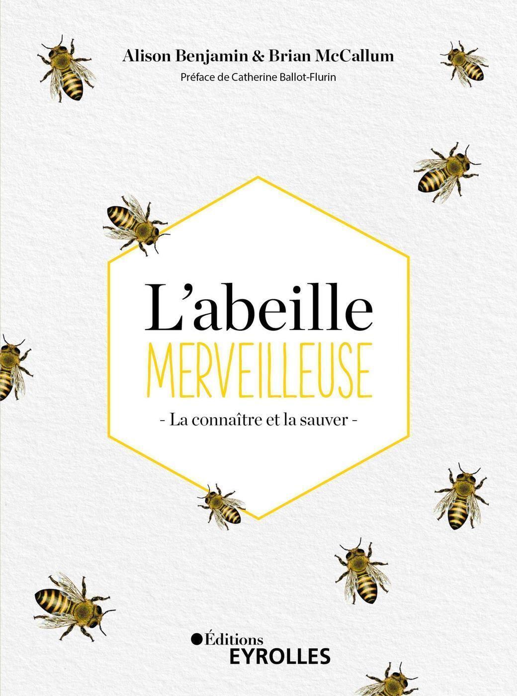 ABEILLE MERVEILLEUSE - LA CONNAITRE ET LA SAUVER