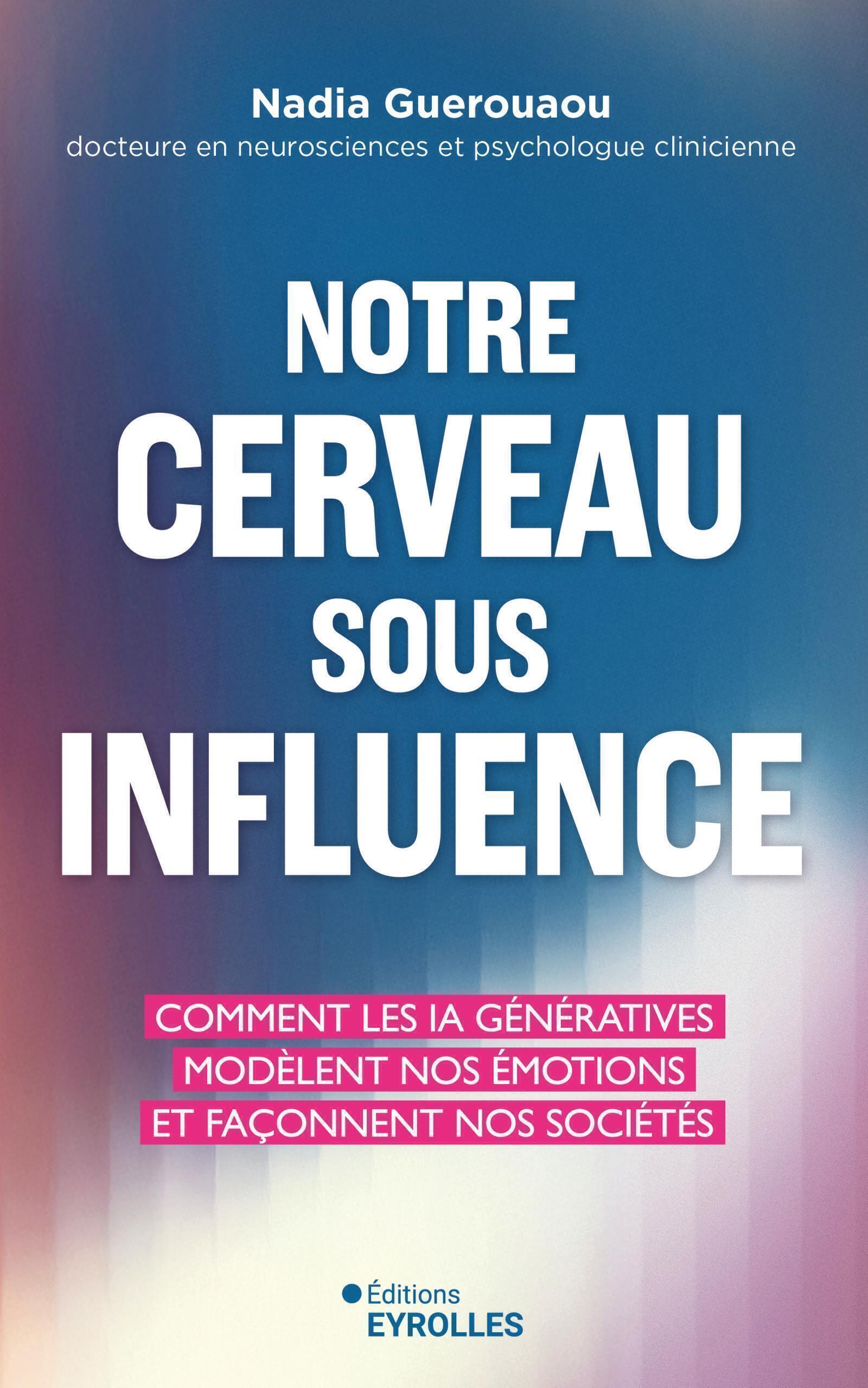 NOTRE CERVEAU SOUS INFLUENCE - COMMENT LES IA GENERATIVES FACONNENT NOS EMOTIONS