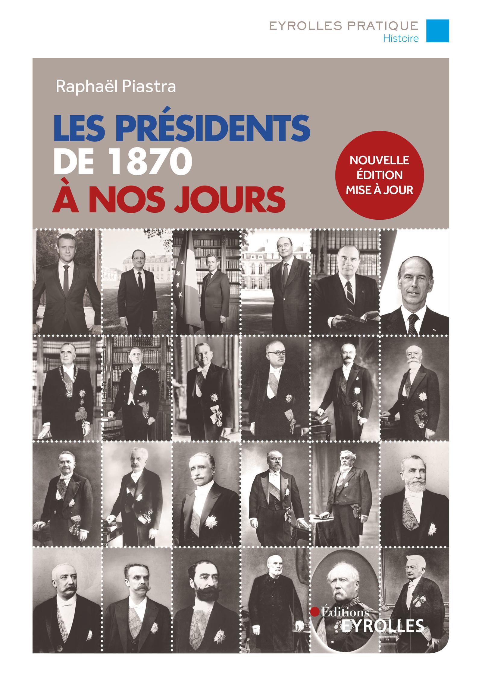 PRESIDENTS DE 1870 A NOS JOURS - NOUVELLE EDITION MISE A JOUR