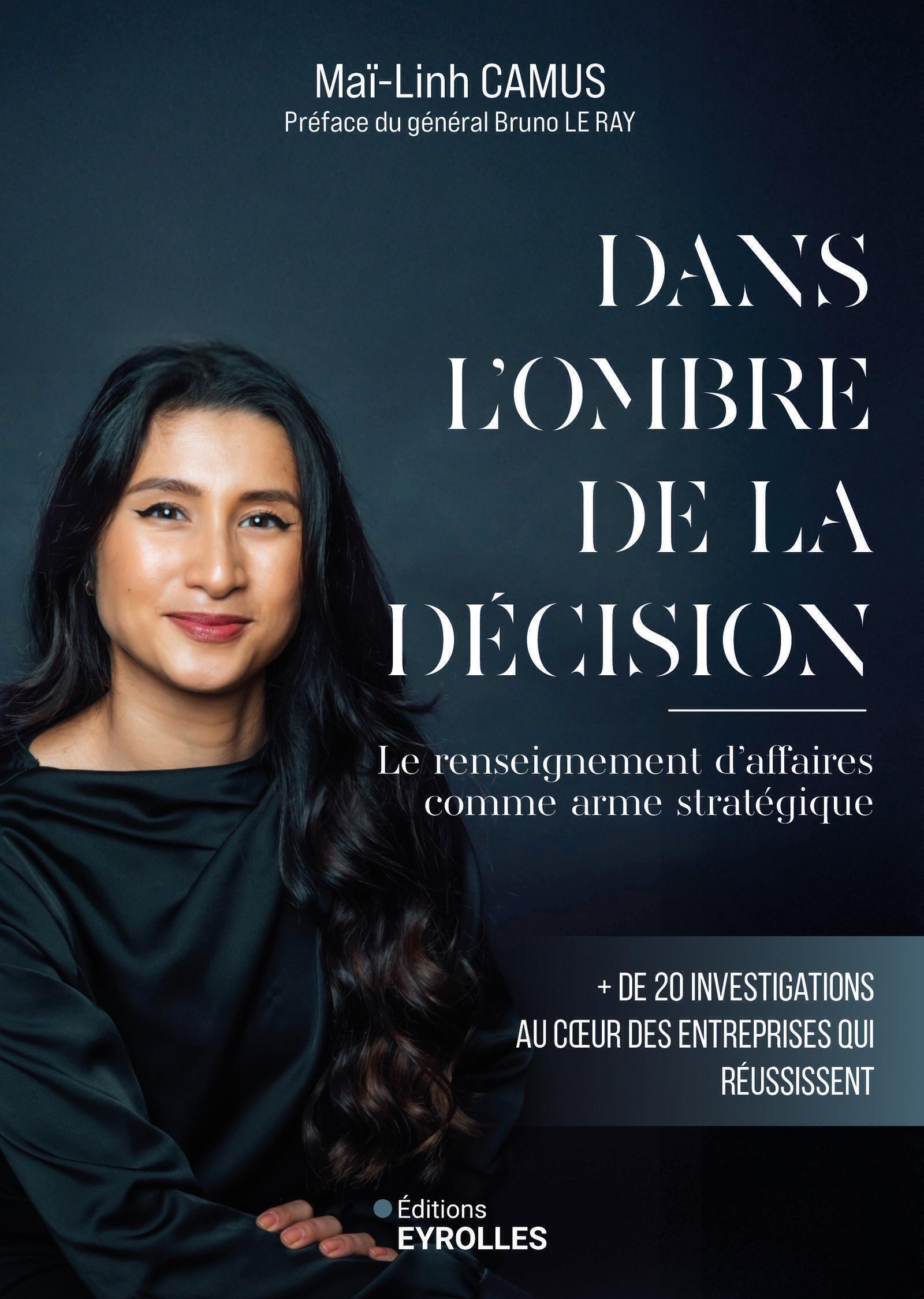 DANS L´OMBRE DE LA DECISION - LE RENSEIGNEMENT D´AFFAIRES COMME ARME STRATEGIQUE