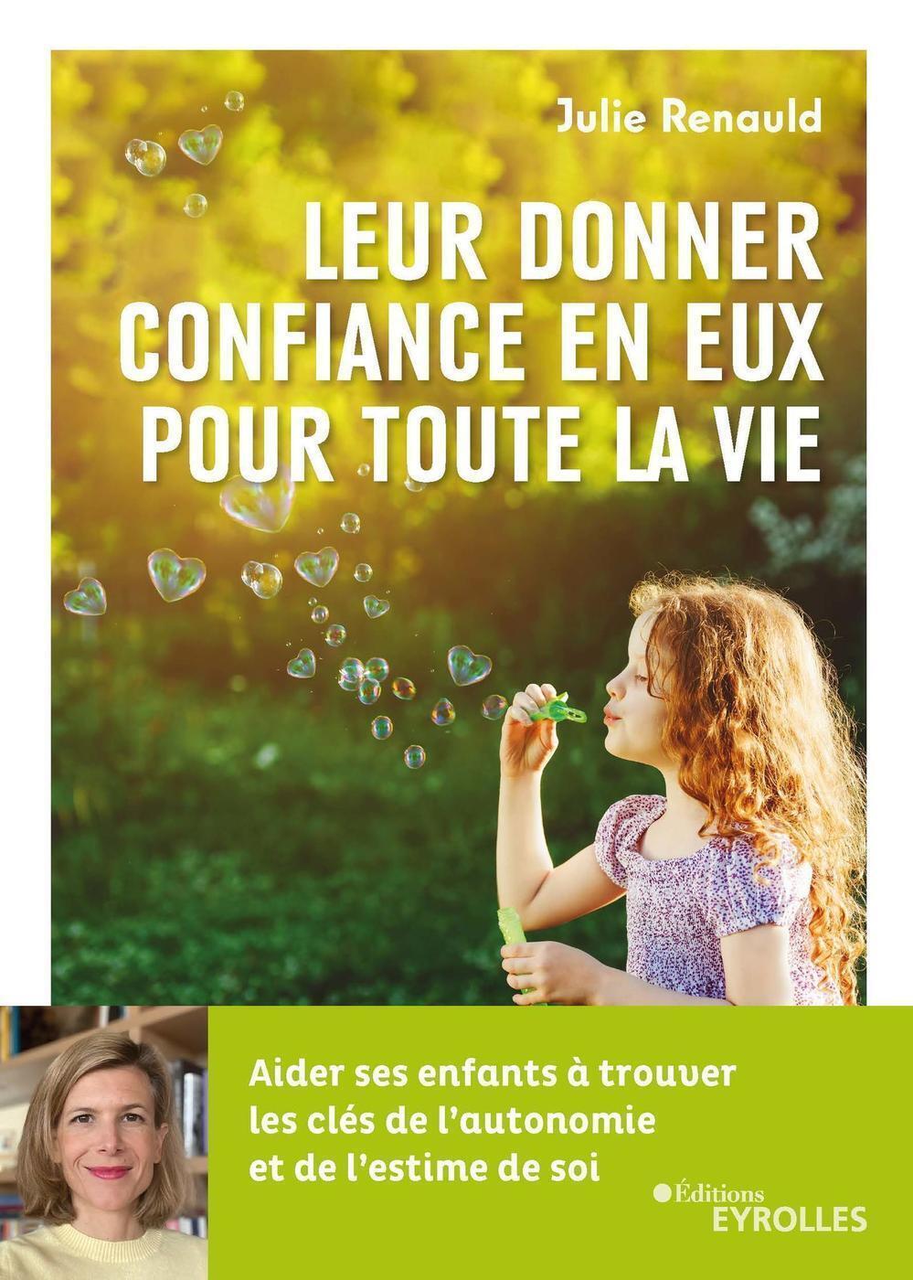 LEUR DONNER CONFIANCE EN EUX POUR TOUTE LA VIE - AIDER SES ENFANTS A TROUVER LES CLES DE L´AUTONOMIE