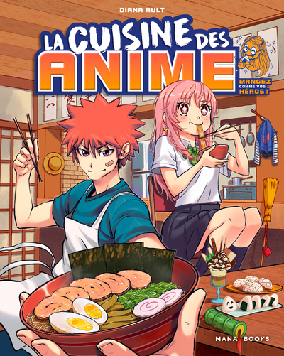CUISINE DES ANIME - MANGEZ COMME VOS HEROS