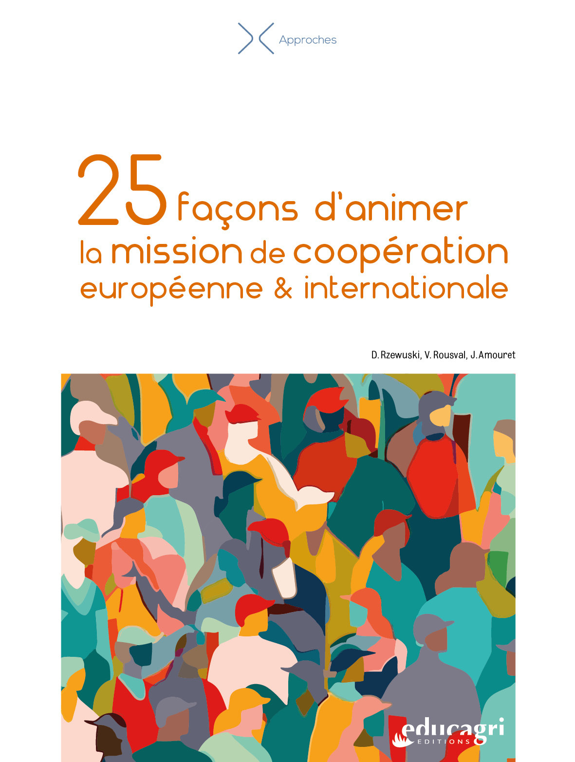 25 FACONS DANIMER LA MISSION DE COOPERATION EUROPEENNE & INTERNATIONALE