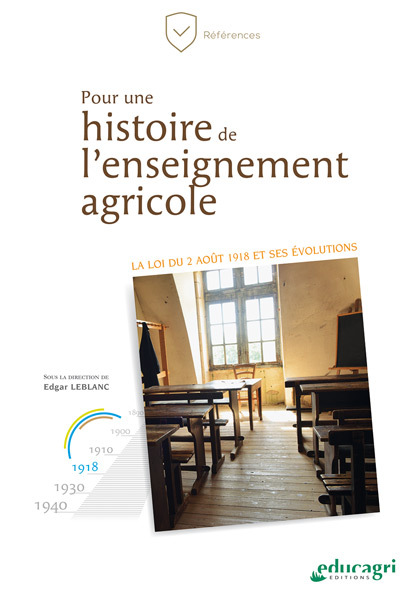 POUR UNE HISTOIRE DE L´ENSEIGNEMENT AGRICOLE - LA LOI DU 2 AOUT 1918 ET SES EVOLUTIONS