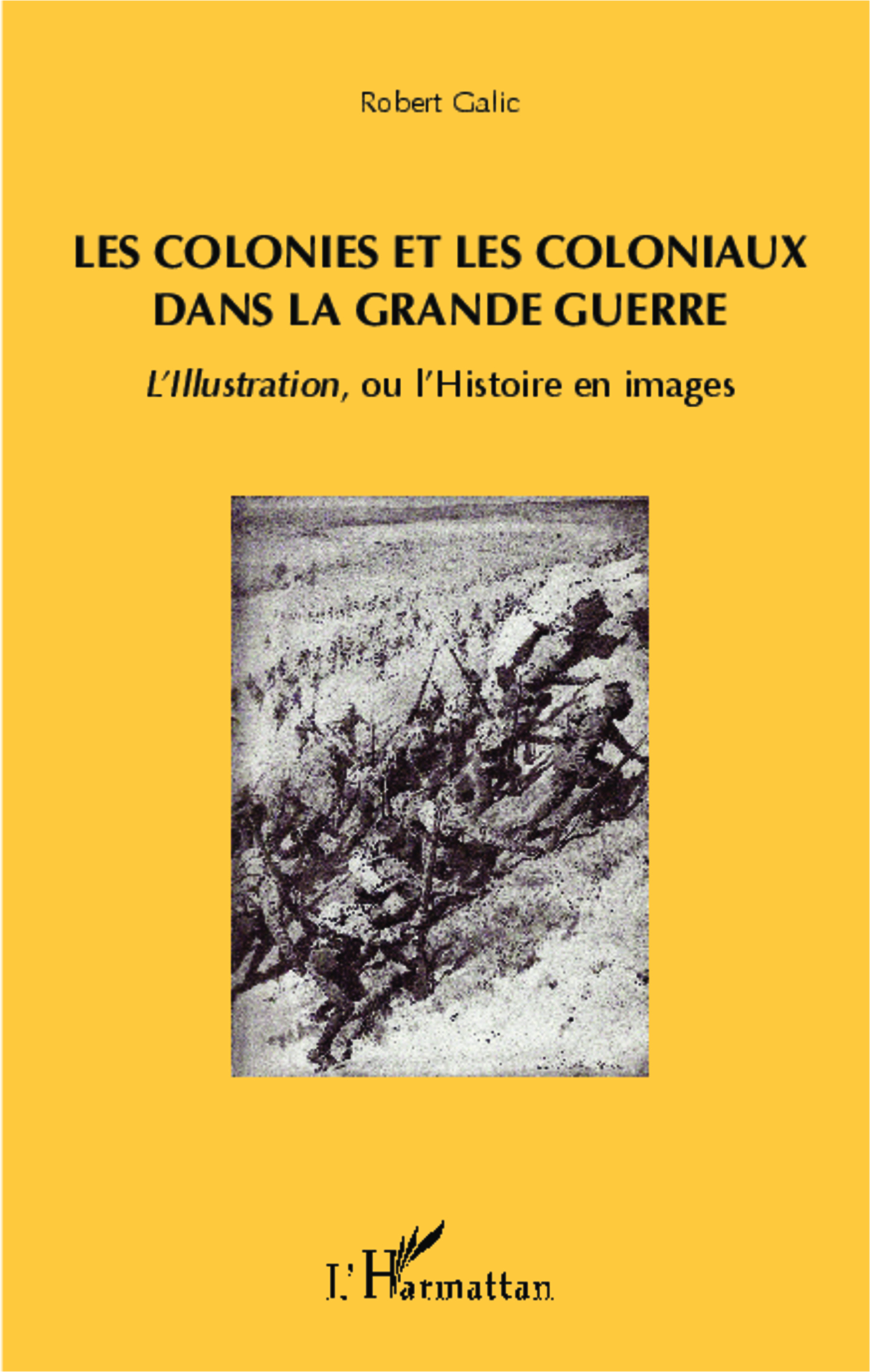 COLONIES ET LES COLONIAUX DANS LA GRANDE GUERRE L´LLUSTRATION OU L´HISTOIRE