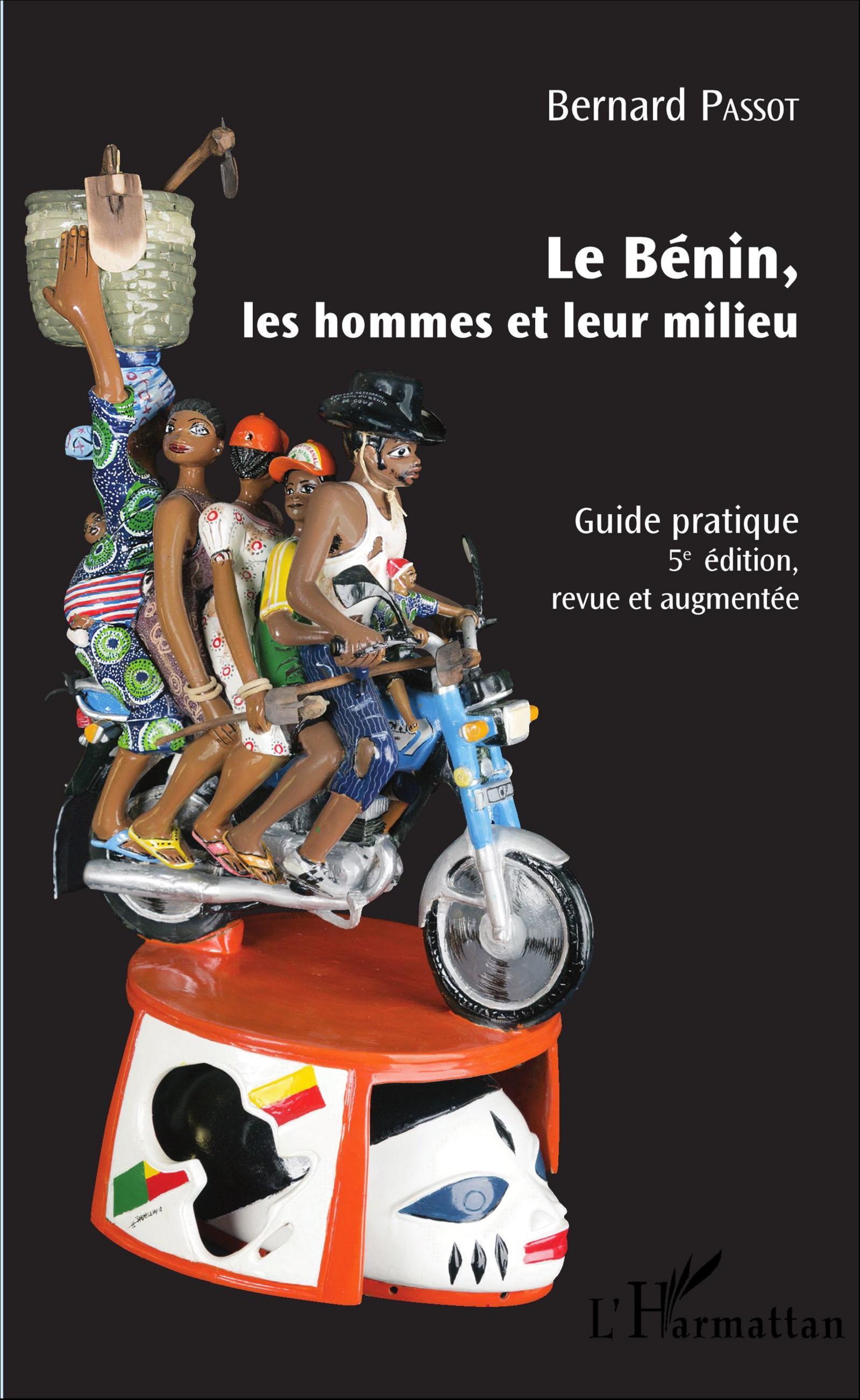 BENIN (5E ED) LES HOMMES ET LEUR MILIEU GUIDE PRATIQUE 5E EDITION REVUE ET