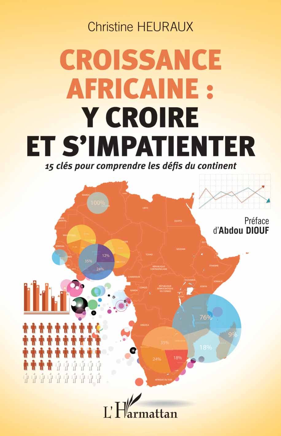 CROISSANCE AFRICAINE : Y CROIRE ET S´IMPATIENTER - 15 CLES POUR COMPRENDRE