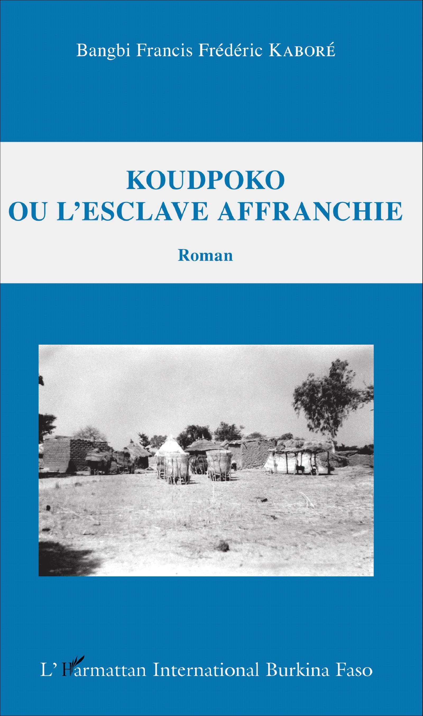 KOUDPOKO OU L´ESCLAVE AFFRANCHIE - ROMAN