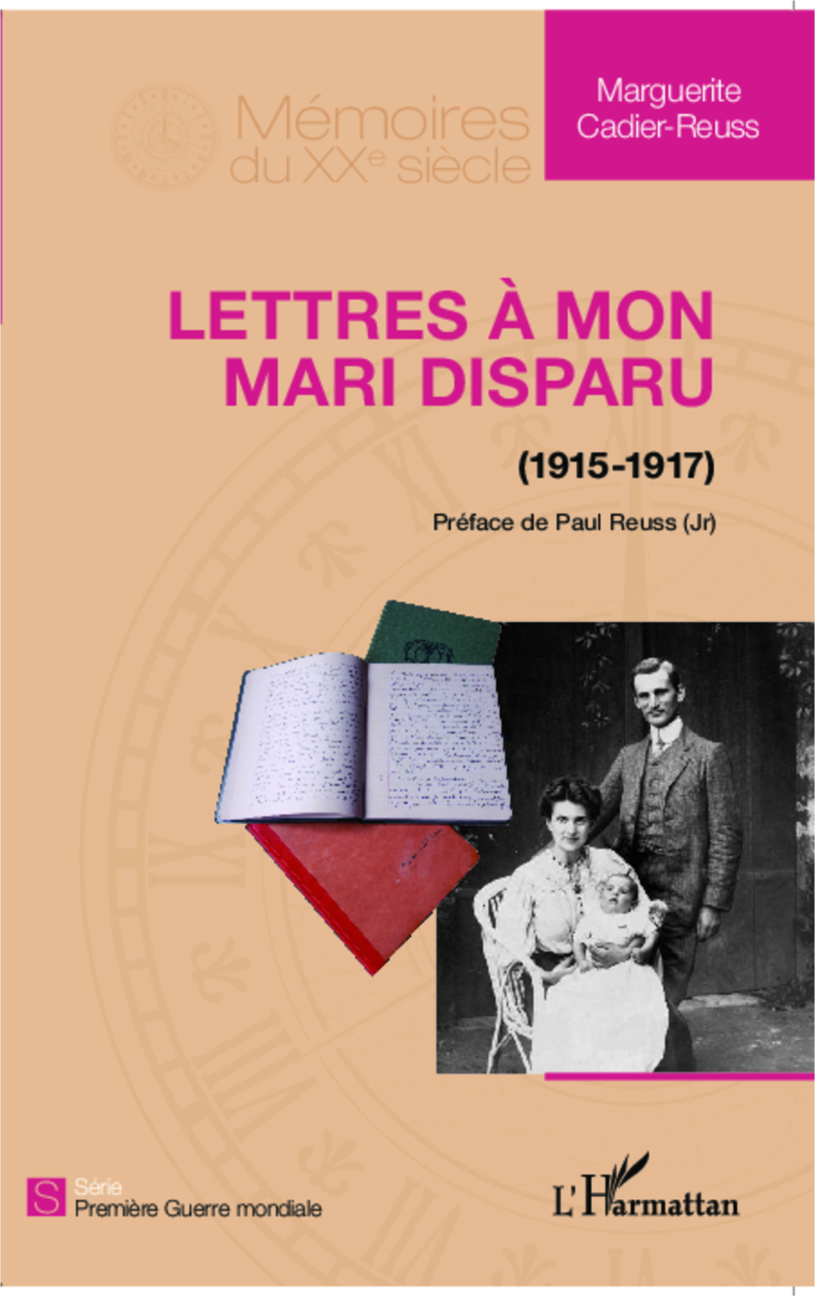 LETTRES A MON MARI DISPARU 1915 1917