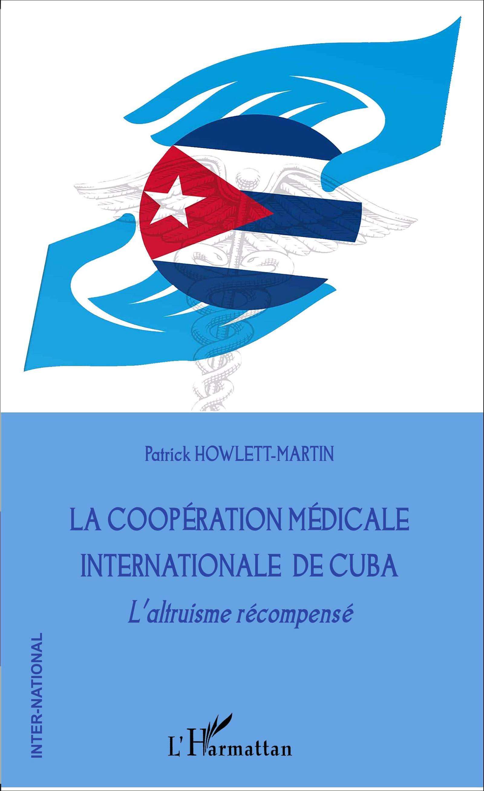 COOPERATION MEDICALE INTERNATIONALE DE CUBA L´ALTRUISME RECOMPENSE