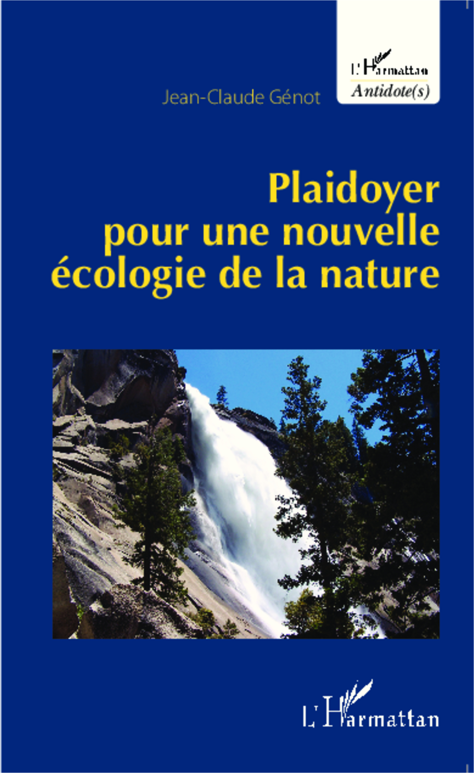 PLAIDOYER POUR UNE NOUVELLE ECOLOGIE DE LA NATURE
