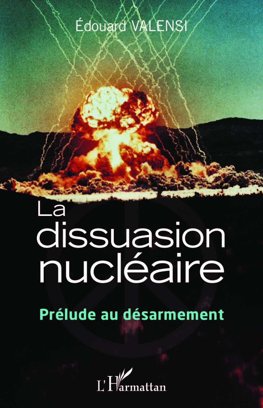 DISSUASION NUCLEAIRE - PRELUDE AU DESARMEMENT