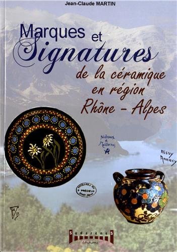 MARQUES & SIGNATURES DE LA CERAMIQUE REGION RHONE ALPES