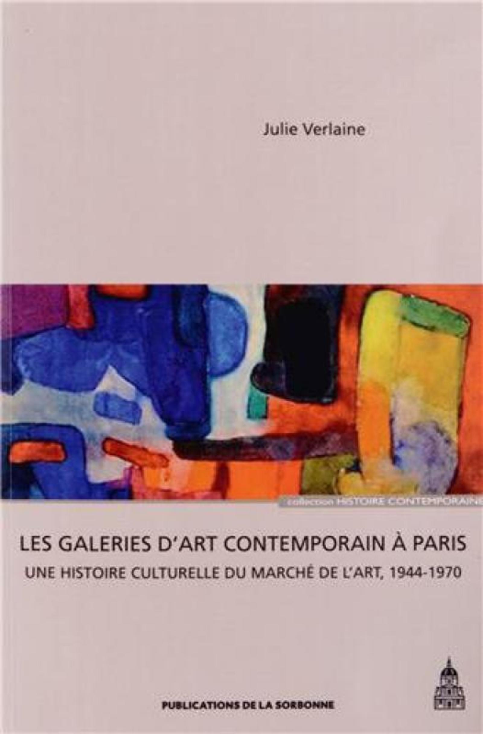 GALERIES D ART CONTEMPORAIN A PARIS DE LA LIBERATION A LA FIN DES ANNEES 1960