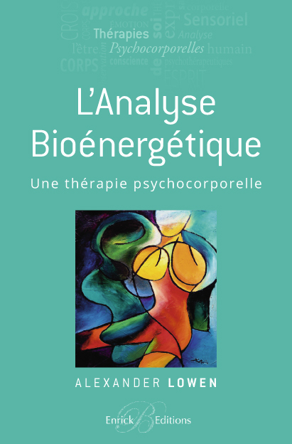 ANALYSE BIOENERGETIQUE ,THERAPIE PSYCHOCORPORELLE