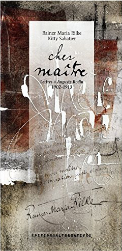 CHER MAITRE(LETTRES A RODIN)