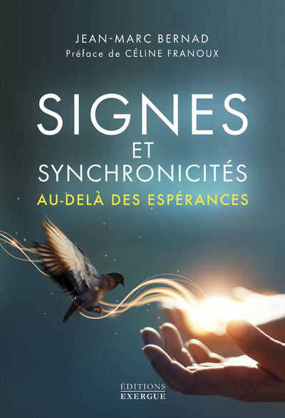 SIGNES ET SYNCHRONICITES AU-DELA DES ESPERANCES !