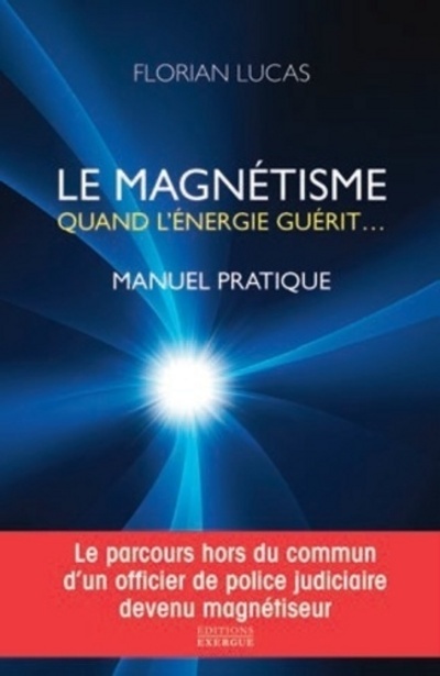 MAGNETISME QUAND L´ ENERGIE GUERIT...