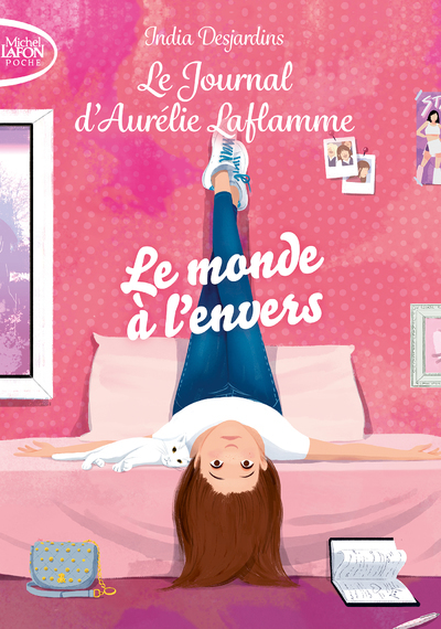 JOURNAL D´AURELIE LAFLAMME - TOME 4 LE MONDE A L´ENVERS