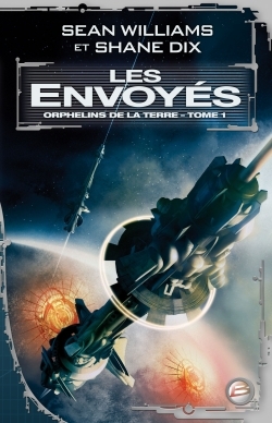 ORPHELINS DE LA TERRE T1 ENVOYES