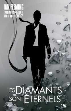 JAMES BOND 007 LES DIAMANTS SONT ETERNELS