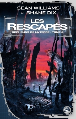 ORPHELINS DE LA TERRE T2 RESCAPES