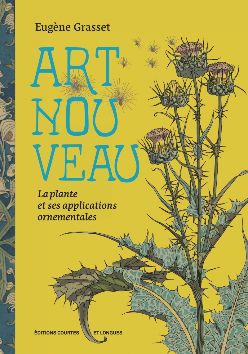 ART NOUVEAU - LA PLANTE ET SES APPLICATIONS ORNEMENTALES
