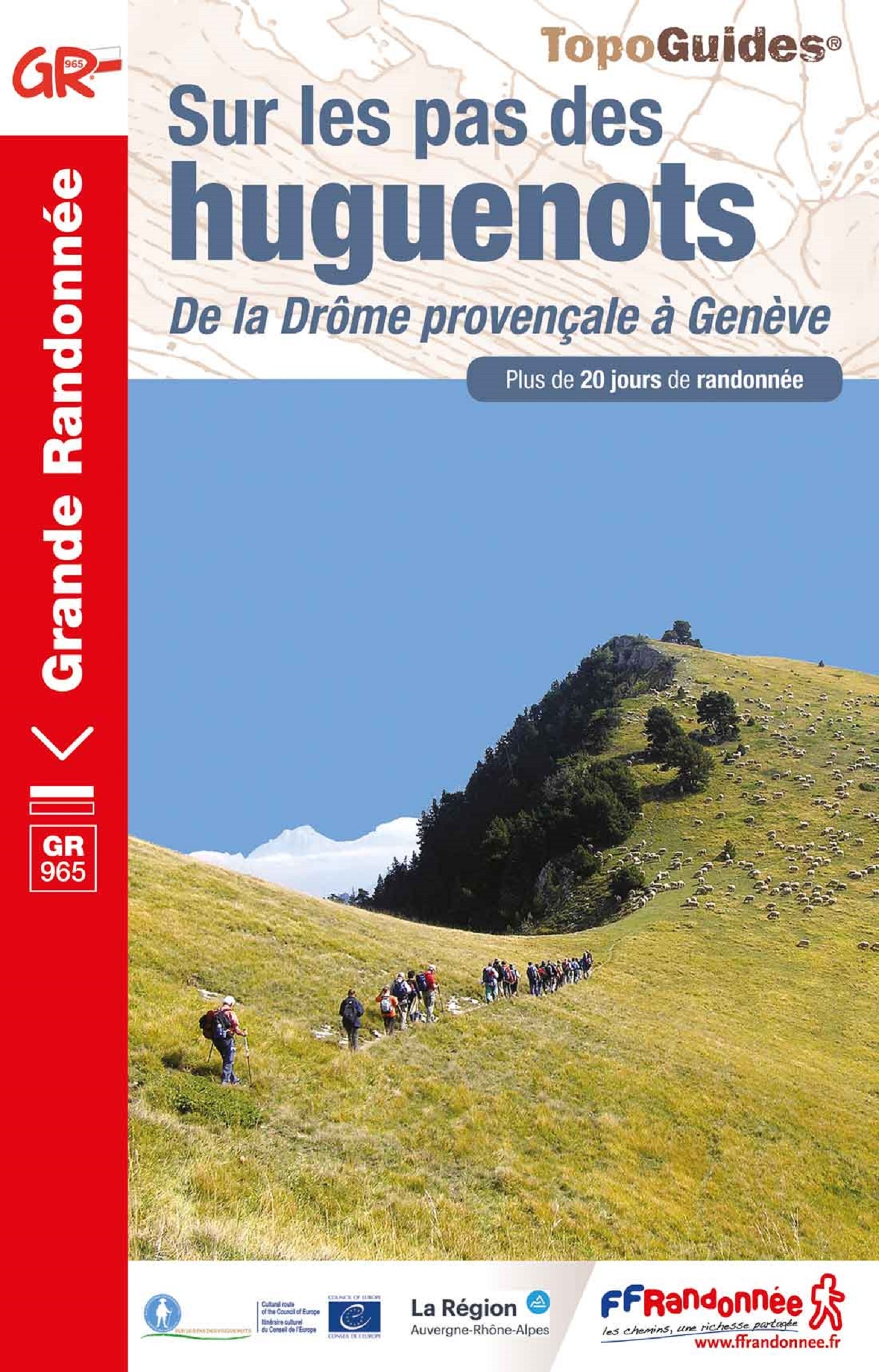 SUR LES PAS DES HUGUENOTS - DE LA DROME PROVENCALE A GENEVE