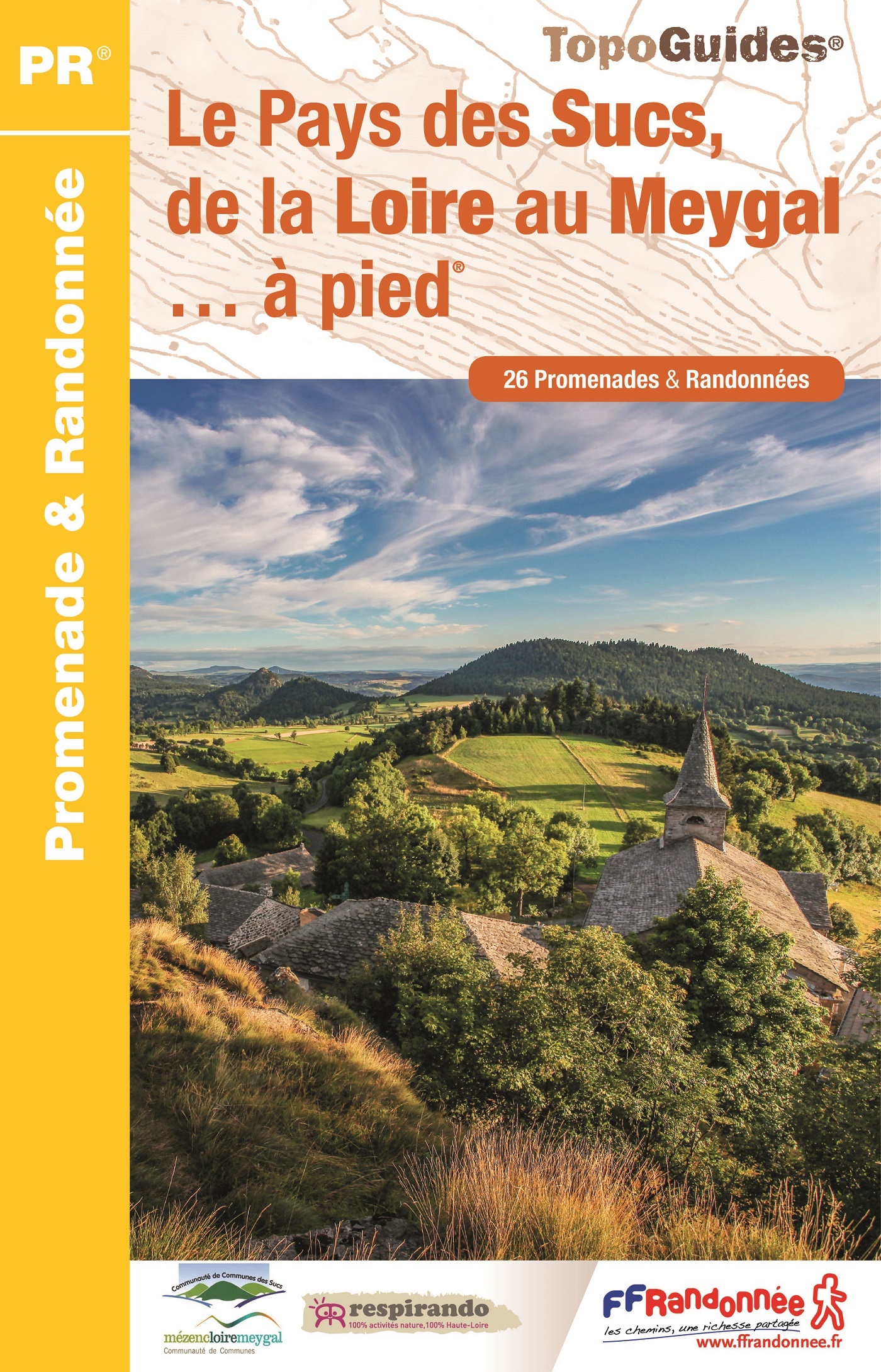 PAYS DES SUCS, DE LA LOIRE AU MEYGAL A PIED - P438
