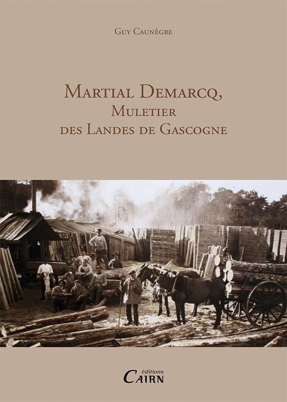 MARTIAL DEMARCQ, MULETIER DES LANDES DE GASCOGNE