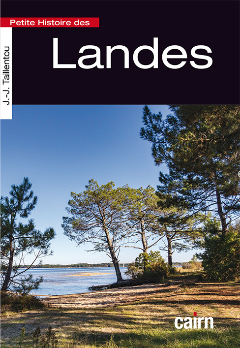 PETITE HISTOIRE DES LANDES