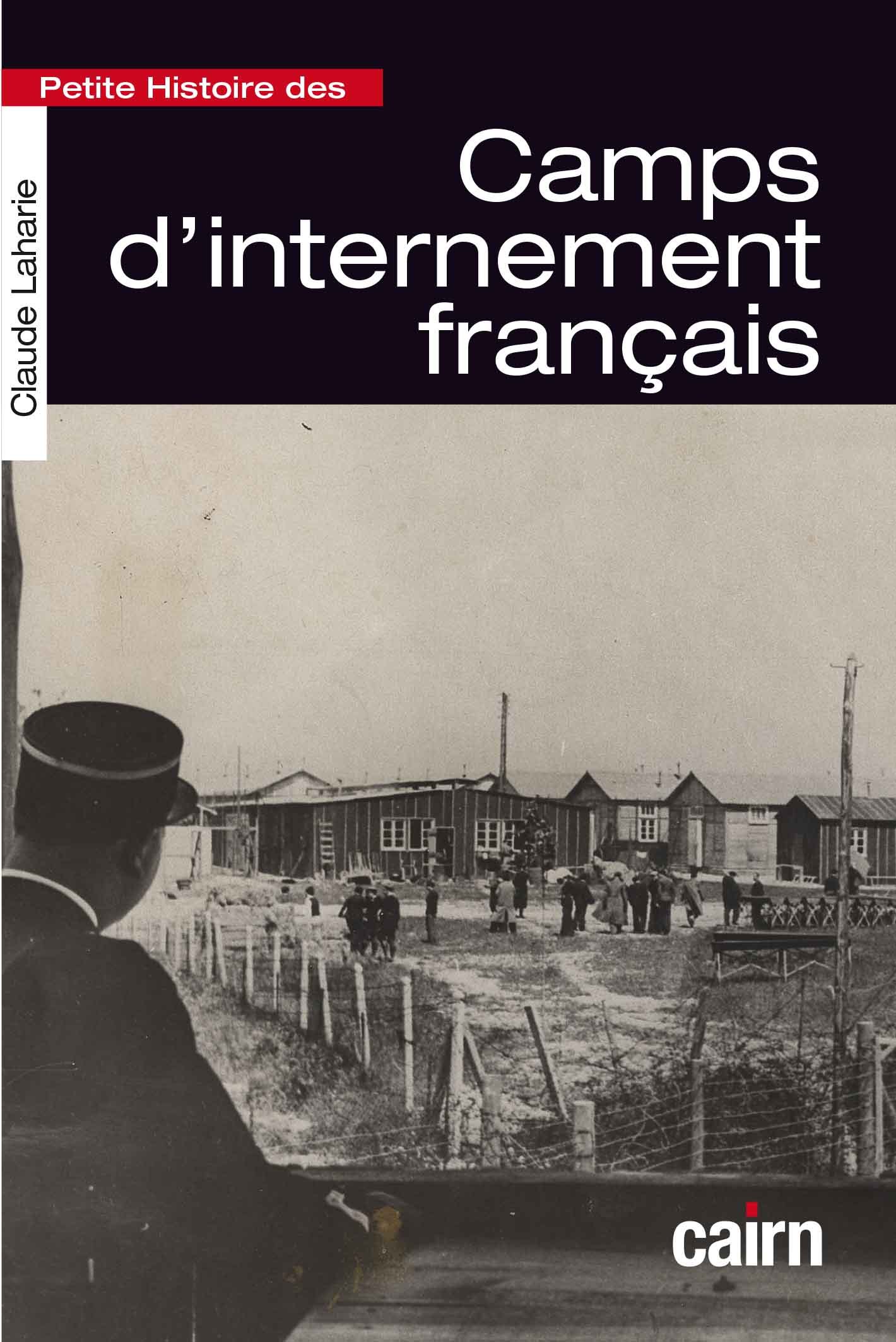 PETITE HISTOIRE DES CAMPS D INTERNEMENT FRANCAIS