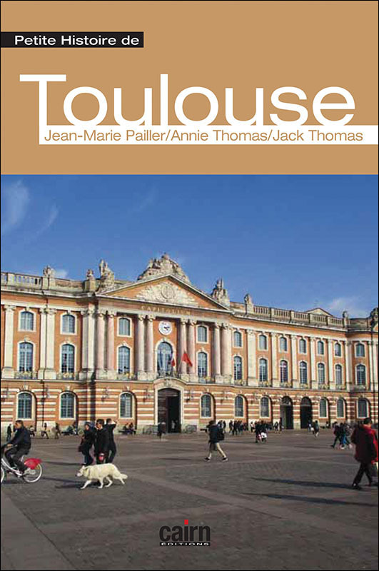 PETITE HISTOIRE DE TOULOUSE