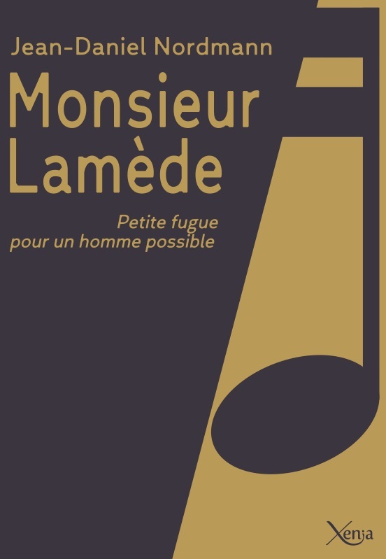 MONSIEUR LAMEDE - PETITE FUGUE POUR UN HOMME POSSIBLE