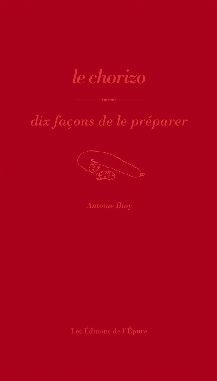 CHORIZO,DIX FACONS DE LE PREPARER (LE)
