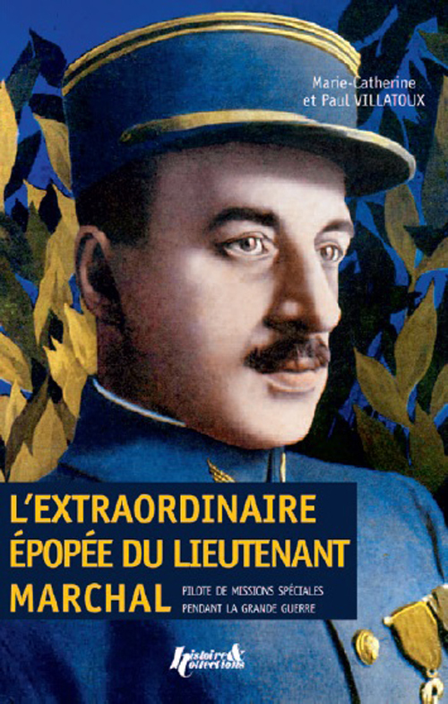 EXTRAORDINAIRE EPOPEE DU LIEUTENANT MARCHAL