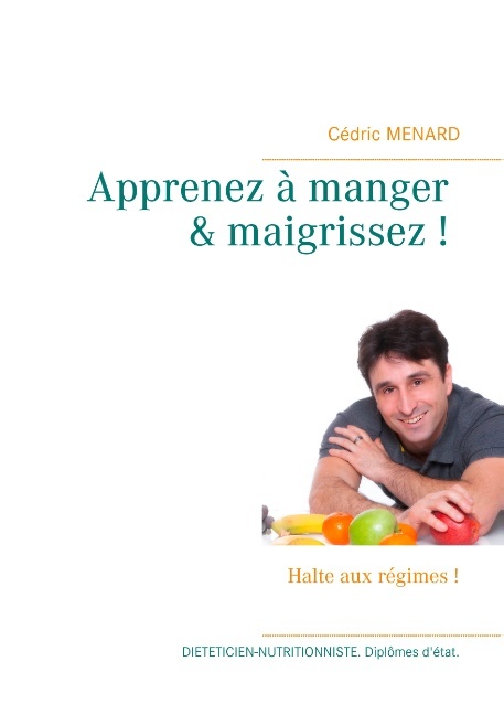 APPRENEZ A MANGER MAIGRISSEZ