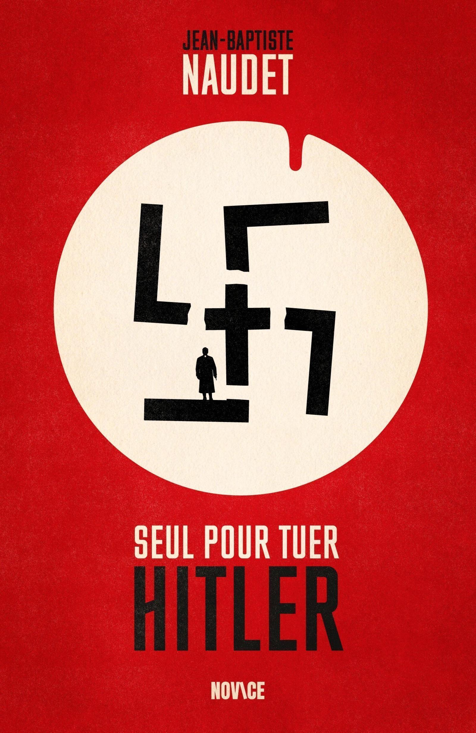 SEUL POUR TUER HITLER.