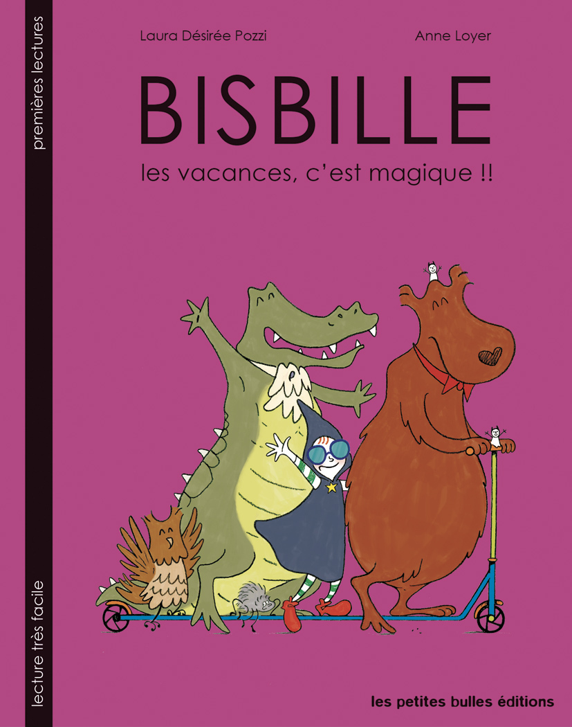 BISBILLE. LES VACANCES, C´EST MAGIQUE !!