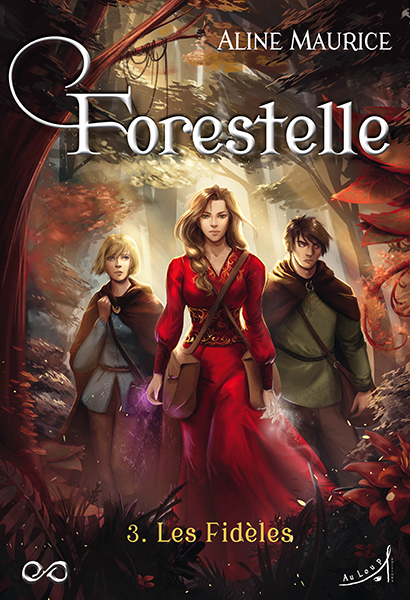 FORESTELLE T3 : LES FIDELES