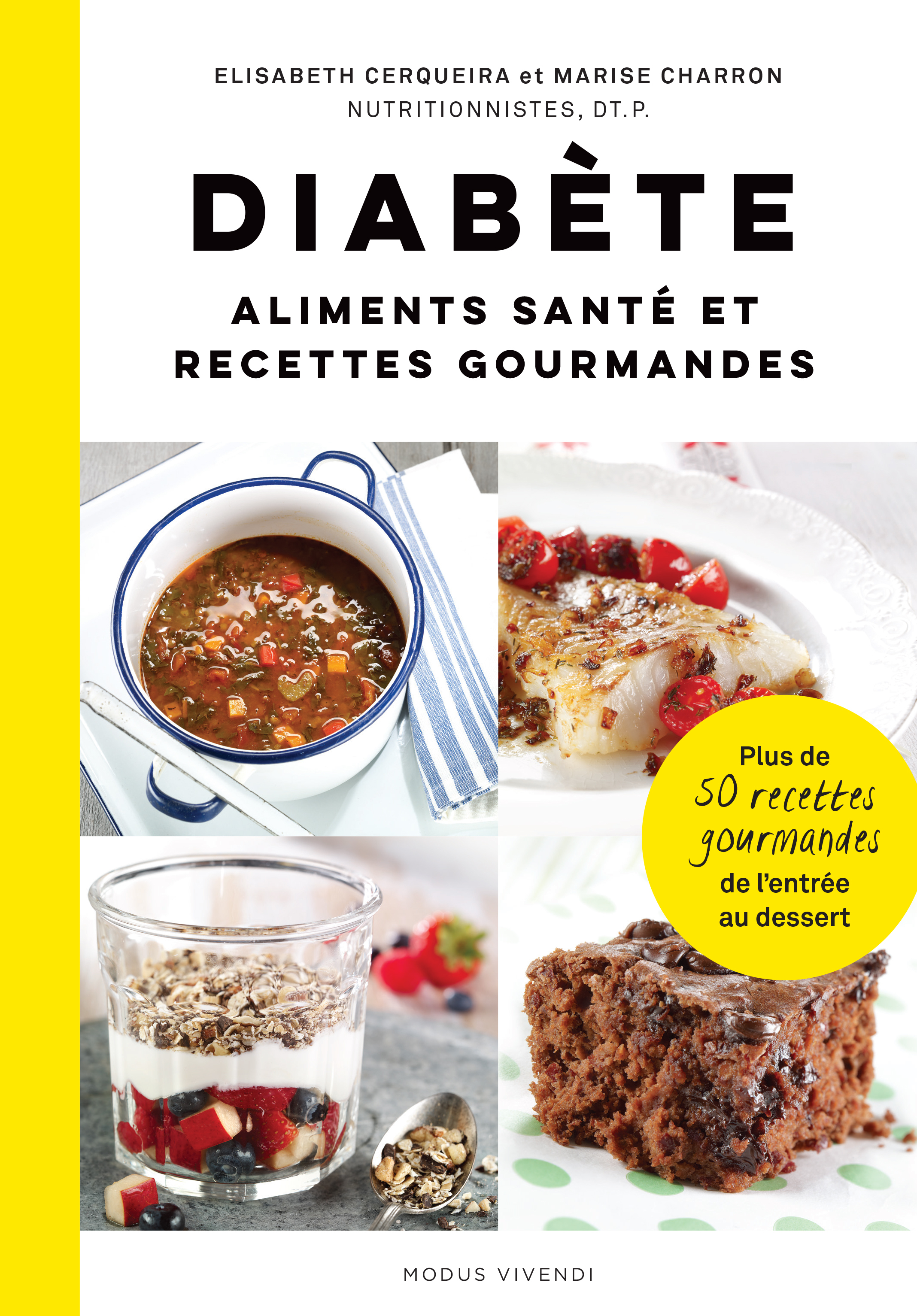 DIABETE - PLUS DE 50 RECETTES GOURMANDES DE L ENTREE AU DESSERT